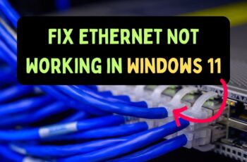How to Fix Ethernet Not Working on Windows